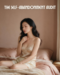 The Self Abandonment Audit
